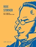 bokomslag Max Stirner: Der Einzige und sein Eigentum. Vollständige Neuausgabe.