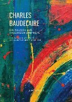 Charles Baudelaire - Ein Rausch aus Haschisch und Wein (Les Paradis artificiels - Die künstlichen Paradiese), Häftad