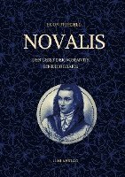 Novalis - Der Geist der Romantik. Eine Biografie 1