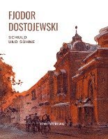 bokomslag Fjodor Dostojewski: Schuld und Sühne. Vollständige Neuausgabe.