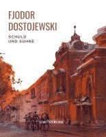 bokomslag Fjodor Dostojewski: Schuld und Sühne. Vollständige Neuausgabe.