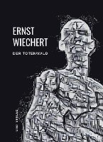 bokomslag Ernst Wiechert: Der Totenwald. Ein Bericht. Vollständige Neuausgabe