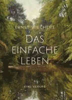 bokomslag Ernst Wiechert: Das einfache Leben. Vollständige Neuausgabe