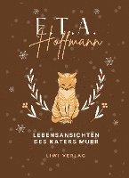 E.T.A. Hoffmann: Lebensansichten des Katers Murr. Vollständige Neuausgabe 1