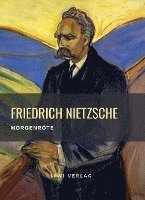 bokomslag Friedrich Nietzsche: Morgenröte. Vollständige Neuausgabe