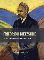 bokomslag Friedrich Nietzsche: Also sprach Zarathustra. Vollständige Neuausgabe