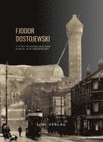 bokomslag Fjodor Dostojewski: Aufzeichnungen aus dem Dunkel der Großstadt. Vollständige Neuausgabe