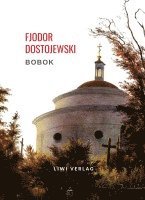bokomslag Fjodor Dostojewski: Bobok. Vollständige Neuausgabe