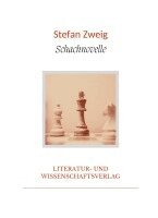 Stefan Zweig - Stefan Zweig: Schachnovelle. Vollständige Neuausgabe, Häftad