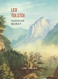 bokomslag Leo Tolstoi: Hadschi Murat. Vollständige Neuausgabe