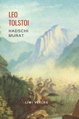 bokomslag Leo Tolstoi: Hadschi Murat. Vollständige Neuausgabe