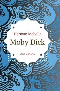 bokomslag Herman Melville: Moby Dick oder Der weiße Wal. Neuausgabe der Übersetzung von Wilhelm Strüver