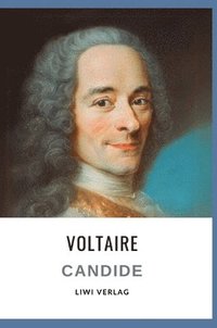 bokomslag Voltaire: Candide oder der Optimismus. Vollständige Neuausgabe: Übersetzung von Ilse Linden