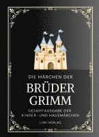 bokomslag Grimms Märchen. Gesamtausgabe:Enthält sämtliche 200 Kinder- und Hausmärchen