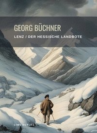 bokomslag Georg Büchner: Lenz / Der hessische Landbote. Vollständige Neuausgabe