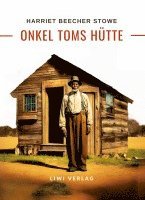 bokomslag Harriett Beecher Stowe: Onkel Toms Hütte. Roman