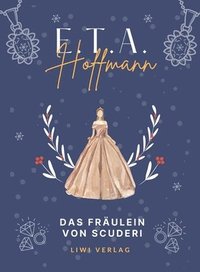 bokomslag E.T.A. Hoffmann: Das Fräulein von Scuderi. Vollständige Neuausgabe