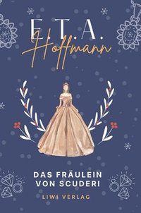 bokomslag E.T.A. Hoffmann: Das Fräulein von Scuderi. Vollständige Neuausgabe