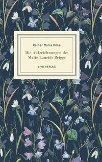 bokomslag Rainer Maria Rilke: Die Aufzeichnungen des Malte Laurids Brigge. Jubiläumsausgabe