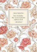 bokomslag Rainer Maria Rilke: Neue Gedichte / Der neuen Gedichte anderer Teil.