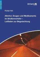 bokomslag Alkohol, Drogen und Medikamente im Straßenverkehr - Leitfaden zur Begutachtung