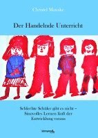 Christel Manske - Der Handelnde Unterricht, Häftad