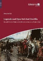 bokomslag Legende und Epos bei José Zorrilla