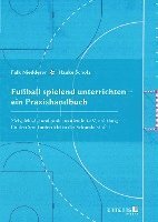 bokomslag Fußball spielend unterrichten - ein Praxishandbuch