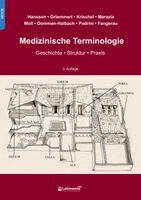 Nils Hansson, Maria Griemmert, Matthis Krischel, Chantal Marazia, Friedrich Moll, Anne Oommen-Halbach, Giacomo Padrini, Heiner Fangerau - Medizinische Terminologie, Häftad