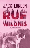 Jack London - Ruf der Wildnis. Jack London. Abenteuerroman, Häftad