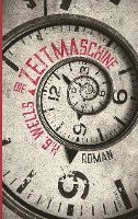 Die Zeitmaschine. H. G. Wells. Ein Science Fiction Roman 1