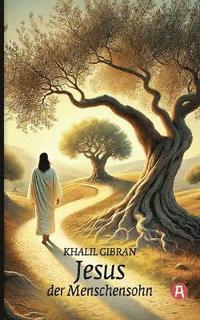bokomslag Jesus, der Menschensohn. Khalil Gibran