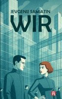 bokomslag Wir. Ein dystopischer Roman. Jevgenij Samjatin