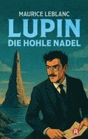 bokomslag Lupin. Die hohle Nadel. Detektivroman. Maurice Leblanc