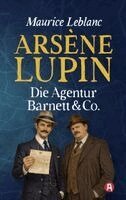 Maurice Leblanc - Arsène Lupin - Die Agentur Barnett & Co. Kriminalgeschichten, Häftad