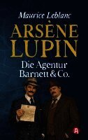 Maurice Leblanc - Arsène Lupin - Die Agentur Barnett & Co. Kriminalgeschichten, Häftad