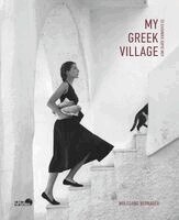 Wolfgang Bernauer - My Greek Village, Inbunden