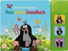 Trötsch Der kleine Maulwurf Soundbuch Mein erstes Soundbuch mit 3 Geräuschen 1