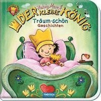 bokomslag Trötsch Der kleine König Träum Schön Geschichten Vorlesebuch