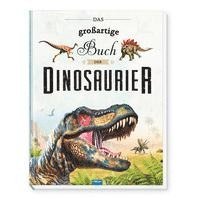 bokomslag Trötsch Kinderbuch Das großartige Buch der Dinosaurier