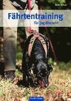 Anke Lehne - Fährtentraining für Jagdhunde, Inbunden
