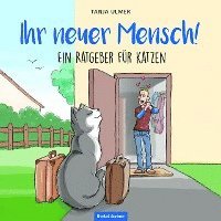 bokomslag Ihr neuer Mensch! Ein Ratgeber für Katzen