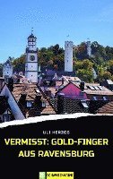 bokomslag Vermisst: Gold-Finger aus Ravensburg