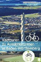 bokomslag Radtouren zu Aussichtstürmen in Baden-Württemberg
