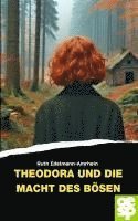 bokomslag Theodora und die Macht des Bösen