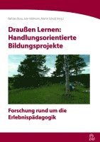 Draußen Lernen: Handlungsorientierte Bildungsprojekte 1