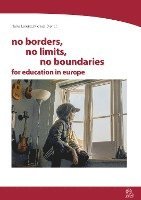 bokomslag no borders, no limits, no boundaries