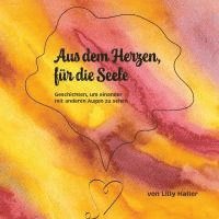 Aus dem Herzen, für die Seele 1