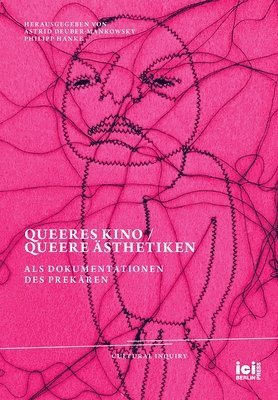 bokomslag Queeres Kino / Queere Ästhetiken als Dokumentationen des Prekären