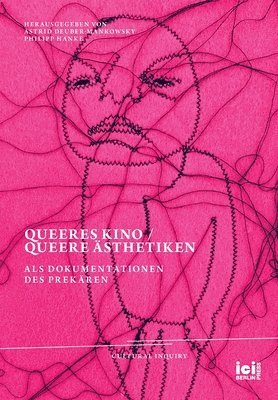 Queeres Kino / Queere AEsthetiken als Dokumentationen des Prekaren 1